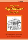 Die schönsten Rathäuser der Pfalz
