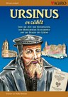 Ursinus erzählt...